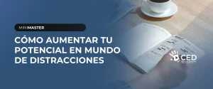 Como Aumentar tu Potencial en un Mundo de Distracciones