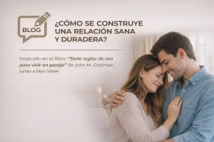 Blog Como se construye una relacion