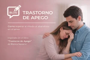 Blog Trastorno de Apego