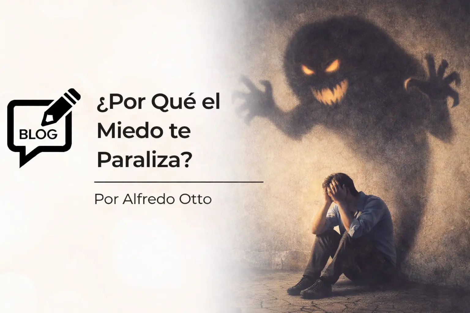 Blog por que el miedo te paraliza