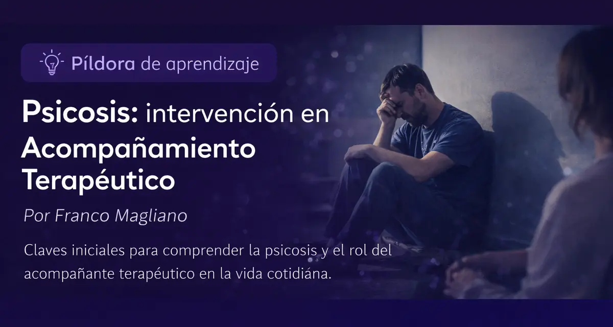 Banner pildora de aprendizaje Psicosis (1)